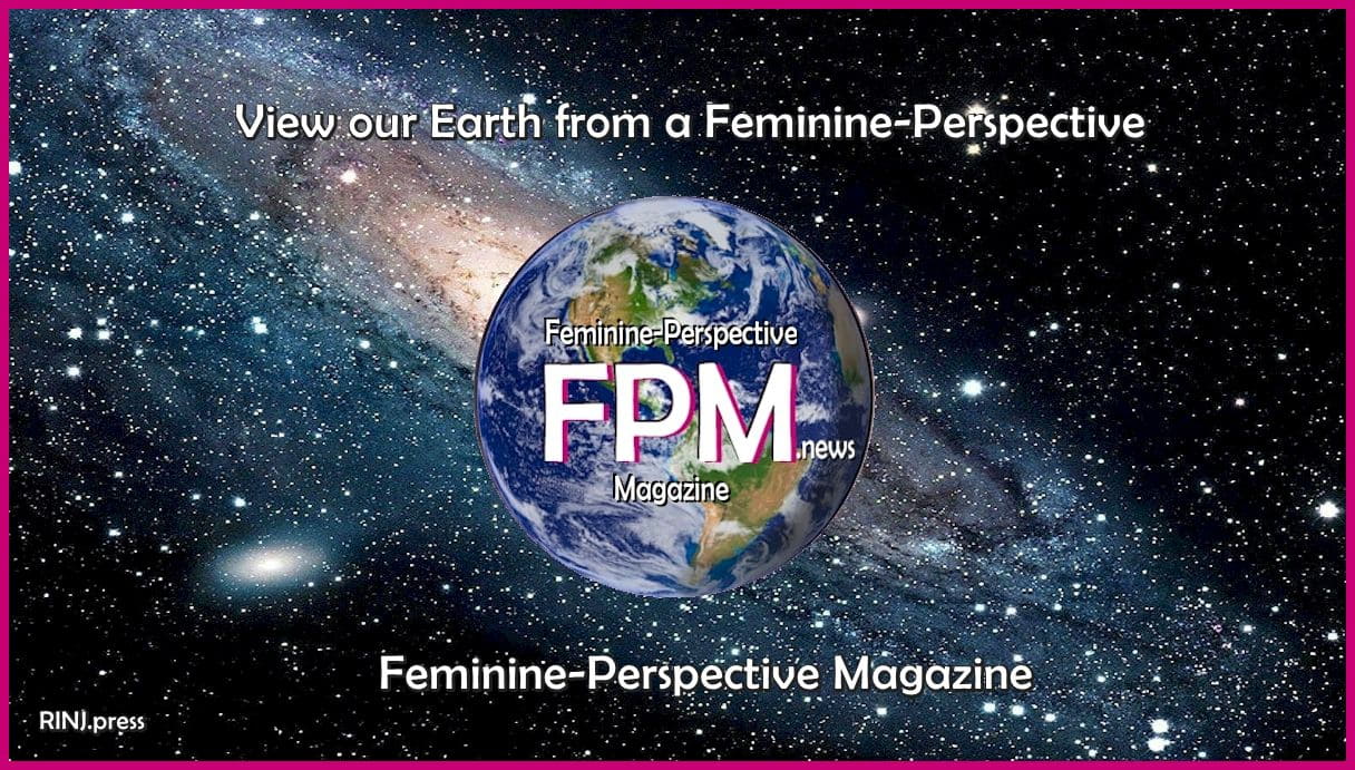 Feminine Perspective Magazine - world news and opinions